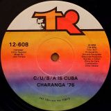 Charanga ’76 ‎– Good Times (Como Vamos A Gozar)  b/w C/U/B/A Is Cuba – TR 12″