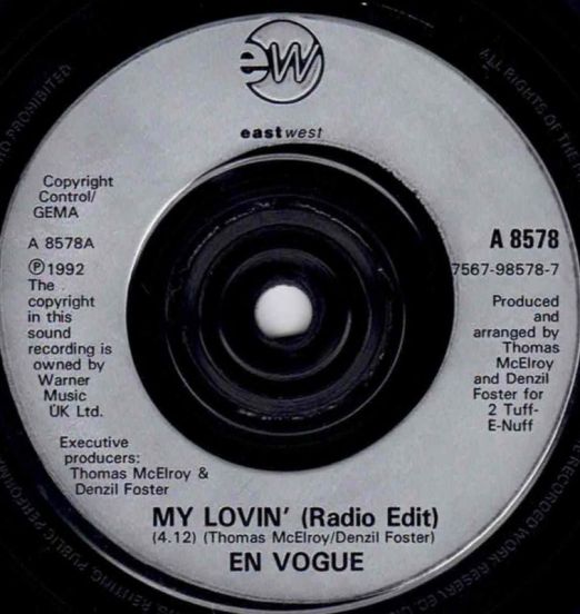 En Vogue – My Lovin' (You're Never Gonna Get It Radio Edit) b/w Ext. Edit - EastWest UK 7"