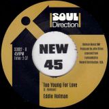 *BACK IN!* Eddie Holman – Ready, Willing, Able b/w Too Young For Love – Soul Direction 7″