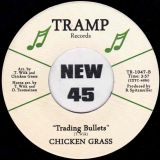 Chicken Grass – Snakebites b/w Trading Bullets – Tramp 7″