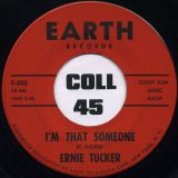 Ernie Tucker – Can She Give You Fever b/w I’m That Someone – Earth 7″