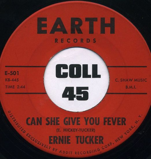 Ernie Tucker - Can She Give You Fever b/w I'm That Someone - Earth 7"