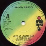 Johnny Bristol – Love No Longer Has A Hold On Me b/w Till I See You Again – Ariola Hansa 7″