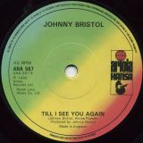 Johnny Bristol – Love No Longer Has A Hold On Me b/w Till I See You Again – Ariola Hansa 7″