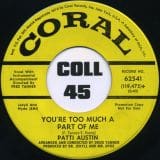 Patti Austin - You're Too Much A Part Of Me Baby b/w I'll Keep On Loving You - Coral DJ 45