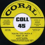 Patti Austin – You’re Too Much A Part Of Me Baby b/w I’ll Keep On Loving You – Coral DJ 45