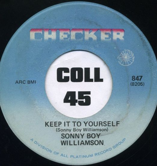 Sonny Boy Williamson - Keep It To Yourself b/w The Key (To Your Door) - Checker 7"
