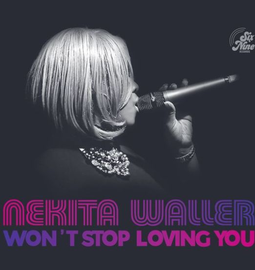 Nekita Waller – Won’t Stop Loving You b/w “Best Shot - Six Nine 7"