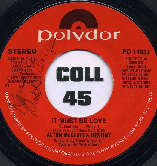 Alton McClain & Destiny - It Must Be Love b/w Taking My Love For Granted - Polydor 7"