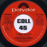 Alton McClain & Destiny – It Must Be Love b/w Taking My Love For Granted – Polydor 7″