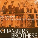 The Chamber Brothers – Are You Ready b/w You Got The Power To Turn Me On – Columbia 7″