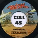 Charles Johnson - Good Good Lovin b/w Don't Lose The Groove - Dash 7"