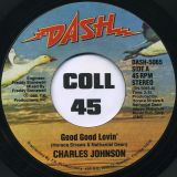 Charles Johnson – Good Good Lovin b/w Don’t Lose The Groove – Dash 7″