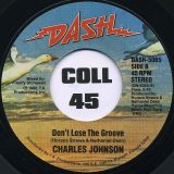 Charles Johnson – Good Good Lovin b/w Don’t Lose The Groove – Dash 7″