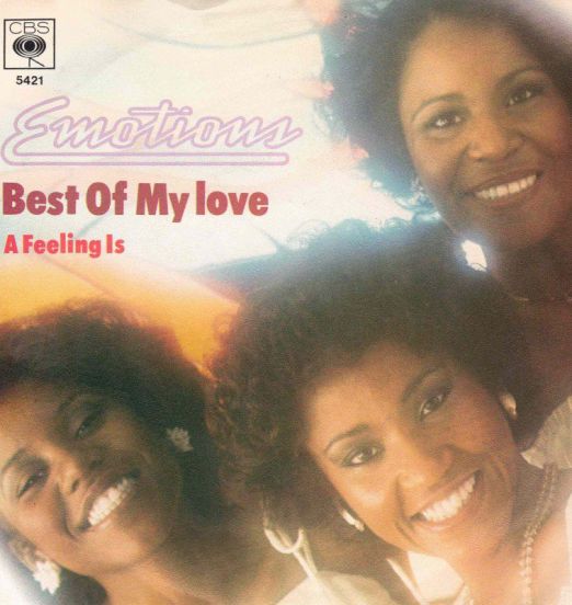 The Emotions - Best Of My Love b/w A Feeling Is - Columbia 7"