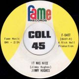 Jimmy Hughes – Goodbye My Lover Goodbye b/w It Was Nice – Fame 7″