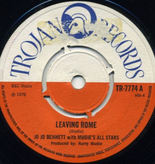 Jo Jo Bennett With Mudie's All-Stars - Leaving Rome b/w In The Nude - Trojan 7"