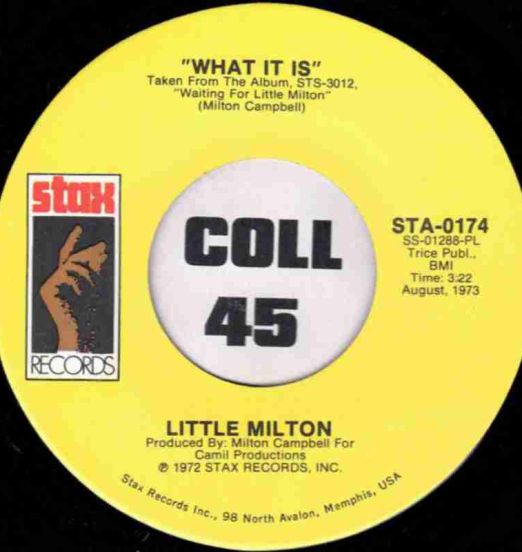 Little Milton - What It Is b/w Who Can Handle Me Is You - Stax 7"