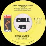 Little Milton – What It Is b/w Who Can Handle Me Is You – Stax 7″
