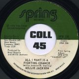 Millie Jackson – All I Want Is A Fighting Chance b/w I’m Through Trying To Prove My Love To You – Spring 7″
