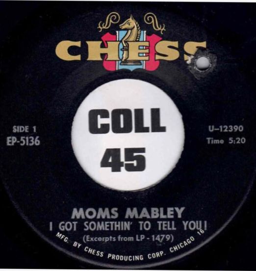 Moms Mabley - I Got Somethin' To Tell You! MONO b/w STEREO Version - Chess 7"