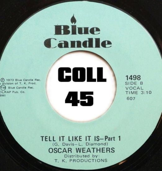 Oscar Weathers - Tell It Like It Is b/w Part 2 - Blue Candle 7"