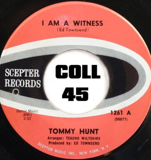 Tommy Hunt - I Am A Witness b/w I'm With You - Scepter 7"