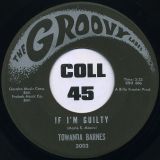 Towanda Barnes – If I’m Guilty b/w Oh Darling – Groovy 45