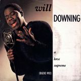 Will Downing – A Love Supreme (Radio Mix) b/w Dub In The House Mix – Island 7″