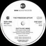 The Freedom Affair - Outta My Mind (Vocal) b/w Instrumental - One World DJ 7"