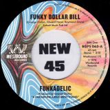 Funkadelic – Funky Dollar Bill b/w Funky Dollar Bill (Instrumental) – Westbound 7″