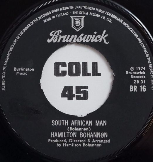 Hamilton Bohannon - South African Man b/w Have A Good Day - Brunswick 7"