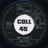 Jimmy Ruffin – What Becomes Of The Broken Hearted b/w Baby I’ve Got It – Tamla Motown 7″