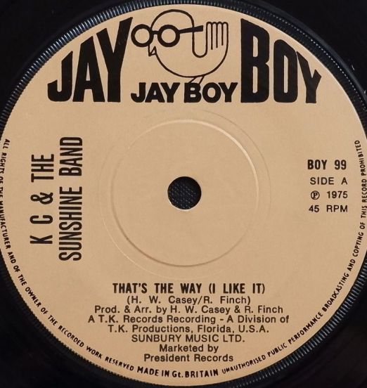 KC & The Sunshine Band - That's The Way (I Like It) b/w Ain't Nothin' Wrong - Jay Boy 7"