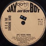 KC & The Sunshine Band – That’s The Way (I Like It) b/w Ain’t Nothin’ Wrong – Jay Boy 7″