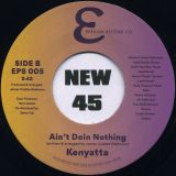 Kenyatta – Let Me Love You b/w Ain’t Doin Nothing – Epsilon 7″