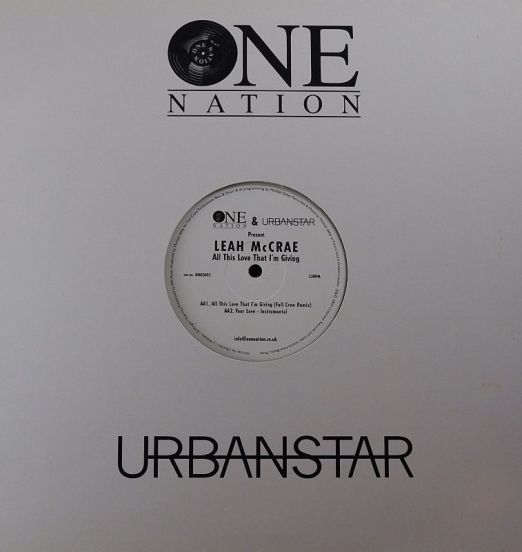 Leah McCrae - Your Love (Jus Soul Remix) b/w All This Love That I'm Giving - One Nation	12"