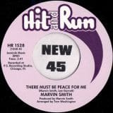 Marvin Smith - There Must Be Peace For Me b/w I Never Thought I’d Be Losing You - Hit & Run 7"