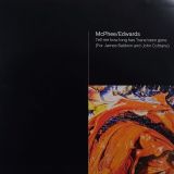 McPhee/Edwards – Tell Me How Long Has Trane Been Gone (For James Baldwin And John Coltrane) – Idyllic Noise AT 12″