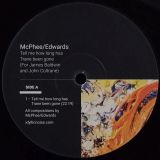 McPhee/Edwards – Tell Me How Long Has Trane Been Gone (For James Baldwin And John Coltrane) – Idyllic Noise AT 12″