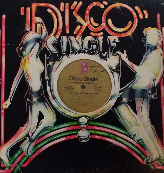 McFadden & Whitehead - Ain't No Stoppin Us Now b/w I Got The Love - Philadelphia 12"