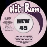 Paul Thompson – Having A Little Talk With Love b/w Let Me Be A Man – Hit & Run 7″