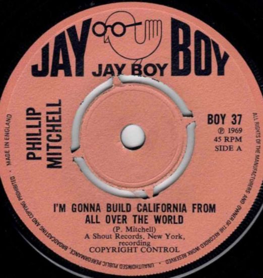 Phillip Mitchell - I'm Gonna Build California From All Over The World b/w The World Needs More People Like You - Jayboy 7"