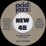 Rick Hickman  – Time Is Long b/w Closer To Me – Acid Jazz UK 7″