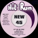 *BACK IN!* Sonia Ross - Let Me Be Free b/w Don't Go Breaking My Heart - Hit & Run 7"