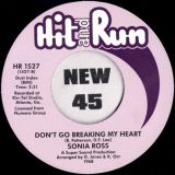 *BACK IN!* Sonia Ross – Let Me Be Free b/w Don’t Go Breaking My Heart – Hit & Run 7″