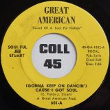 Soulful Jeb Stuart – (Gonna Keep On Dancin’) Cause I Got Soul b/w You’re Mine (By This Act Of Fate) – Great American 7″