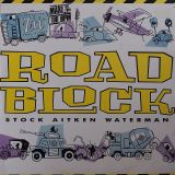 Stock Aitken Waterman – Roadblock b/w Roadblock (Horn Jammin’ Dub) – PWL Empire 12″
