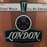 Terri Wells – I’ll Be Around b/w Instrumental – London 12″