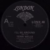 Terri Wells – I’ll Be Around b/w Instrumental – London 12″